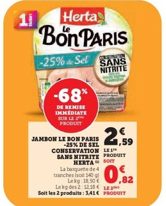 JAMBON LE BON PARIS -25% DE SEL CONSERVATION SANS NITRITE HERTA