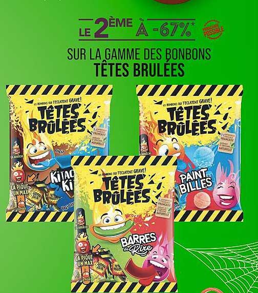Le 2ème à -67% sur la gamme des bonbons Têtes Brulées