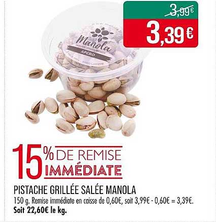 PISTACHE GRILLÉE SALÉE MANOLA