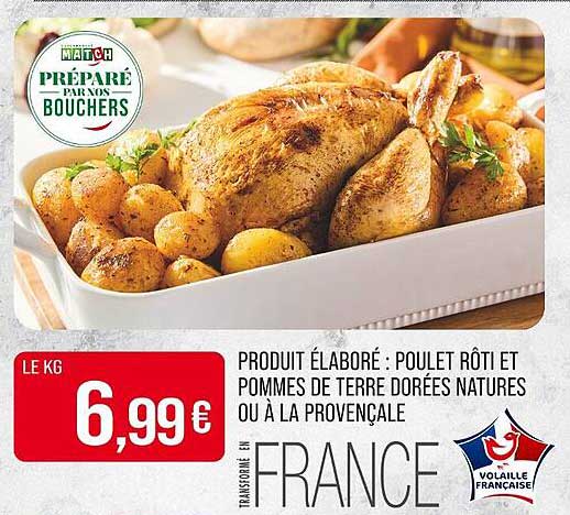 Produit élaboré : poulet rôti et pommes de terre dorées naturelles ou à la Provençale