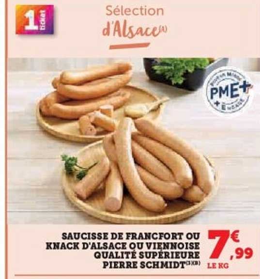 SAUCISSE DE FRANCFORT OU KNACK D'ALSACE OU VIENNOISE QUALITÉ SUPÉRIEURE PIERRE SCHMIDT