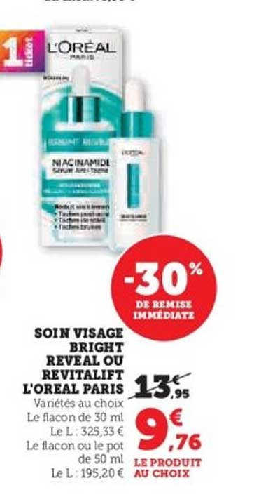 SOINS VISAGE BRIGHT REVEAL OU REVITALIFT L'OREAL PARIS