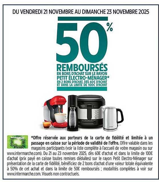 50% REMBOURSES EN BONS D'ACHAT SUR LE RAYON PETIT ÉLECTRO-MÉNAGER