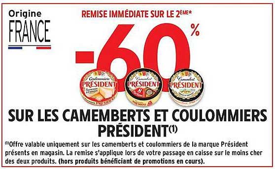-60% SUR LES CAMEMBERTS ET COULOMMIERS PRÉSIDENT