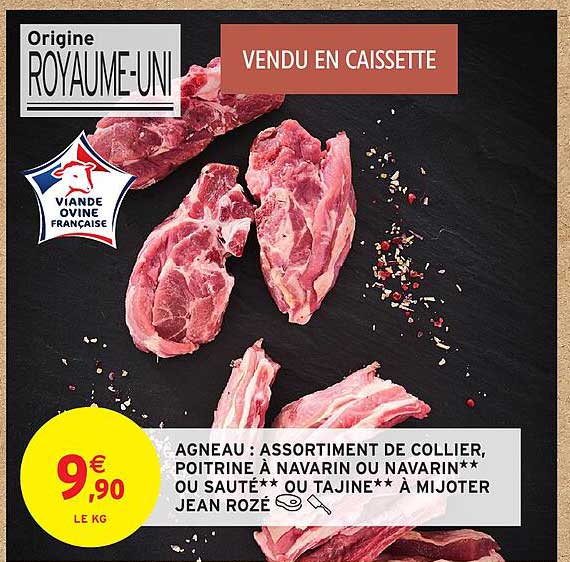 AGNEAU : ASSORTIMENT DE COLLIER, POITRINE À NAVARIN OU NAVARIN** OU SAUTÉ** OU TAJINE** À MIJOTER JEAN ROZÉ