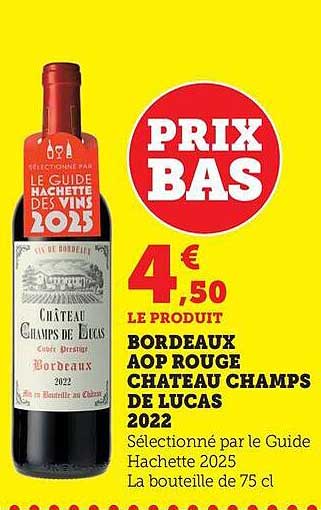 BORDEAUX AOP ROUGE CHATEAU CHAMPS DE LUCAS 2022