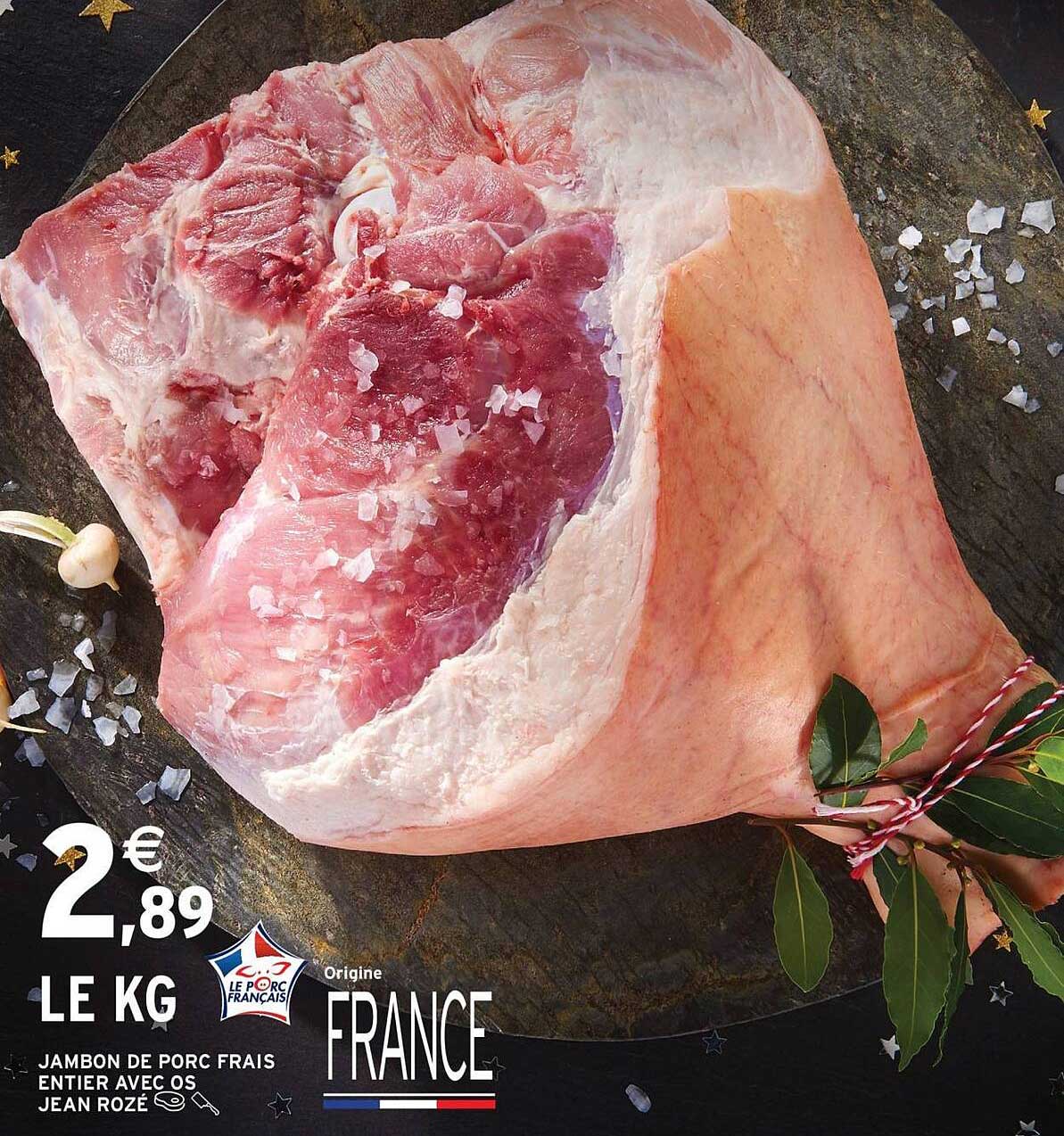 JAMBON DE PORC FRAIS ENTIER AVEC OS JEAN ROZÉ