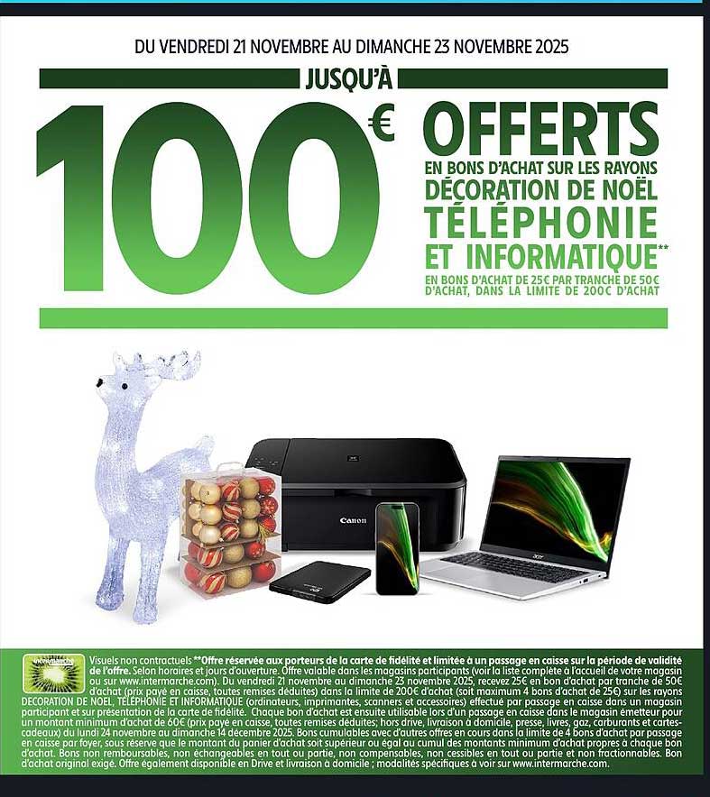 JUSQU’À 100 € OFFERTS EN BONS D’ACHAT SUR LES RAYONS DÉCORATION DE NOËL, TÉLÉPHONIE ET INFORMATIQUE