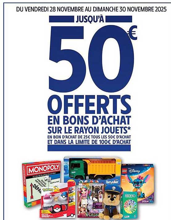 JUSQU'À 50€ OFFERTS EN BONS D'ACHAT SUR LE RAYON JOUETS