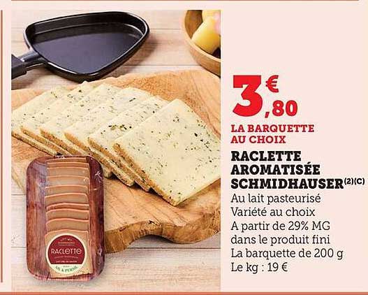 RACLETTE AROMATISÉE SCHMIDHAUSER