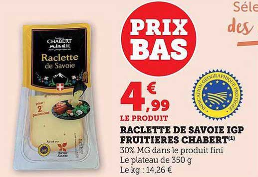 RACLETTE DE SAVOIE IGP FRUITIERES CHABERT