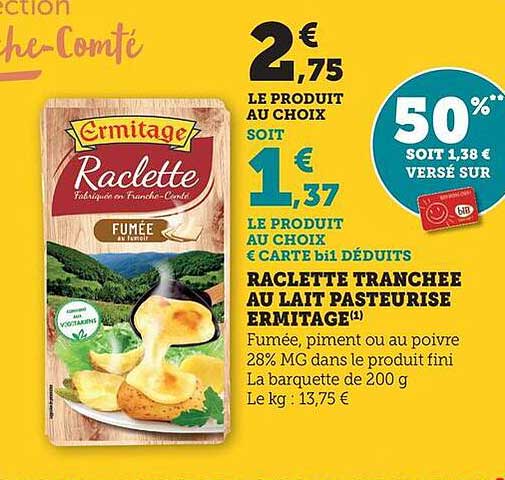 Raclette tranchée au lait pasteurisé Ermitage