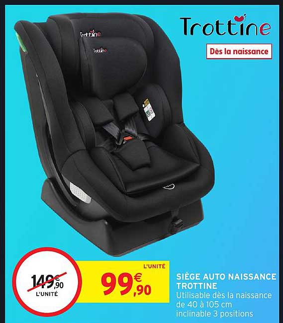 SIÈGE AUTO NAISSANCE TROTTINE
