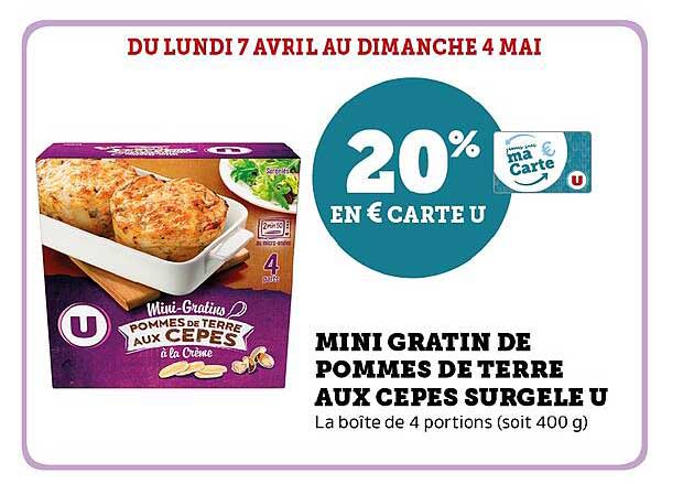MINI GRATIN DE POMMES DE TERRE AUX CEPES SURGELE U