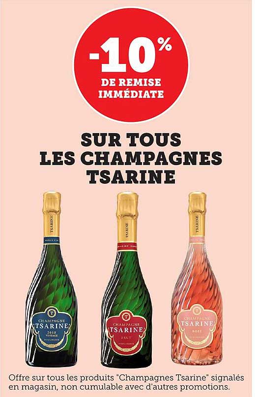 -10% DE REMISE IMMÉDIATE SUR TOUS LES CHAMPAGNES TSARINE