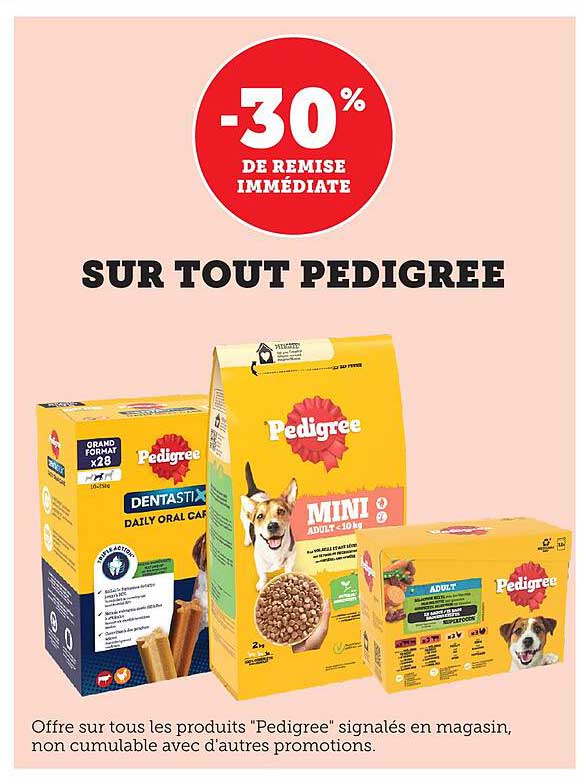 -30% DE REMISE IMMEDIATE SUR TOUT PEDIGREE