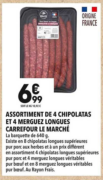 ASSORTIMENT DE 4 CHIPOLATAS ET 4 MERGUEZ LONGUES CARREFOUR LE MARCHÉ