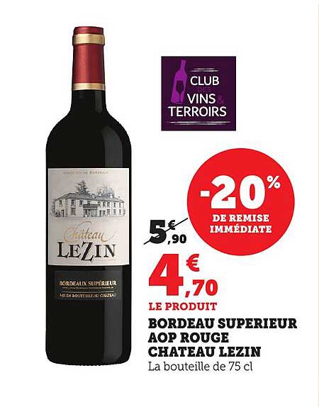 BORDEAUX SUPERIEUR AOP ROUGE CHATEAU LEZIN