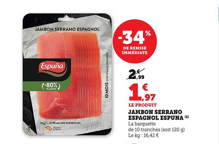 JAMBON SERRANO ESPAGNOL ESPUNA