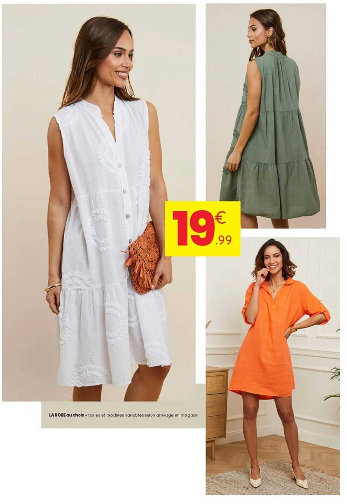 LA ROBE au choix - tailles et modèles variables selon arrivage en magasin