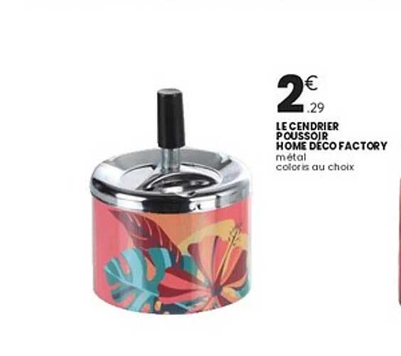 LE CENDRIER POUSSOIR HOME DECOFACTORY