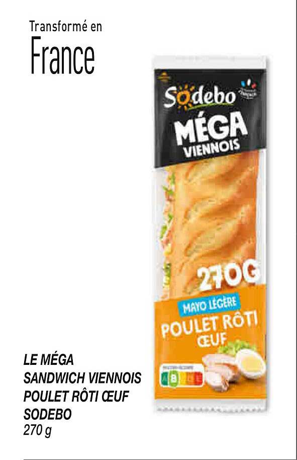 LE MÉGA SANDWICH VIENNOIS POULET RÔTI ŒUF SODEBO 270 g