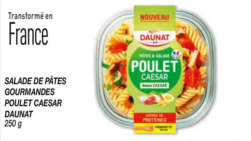 SALADES DE PÂTES GOURMANDES POULET CAESAR DAUNAT