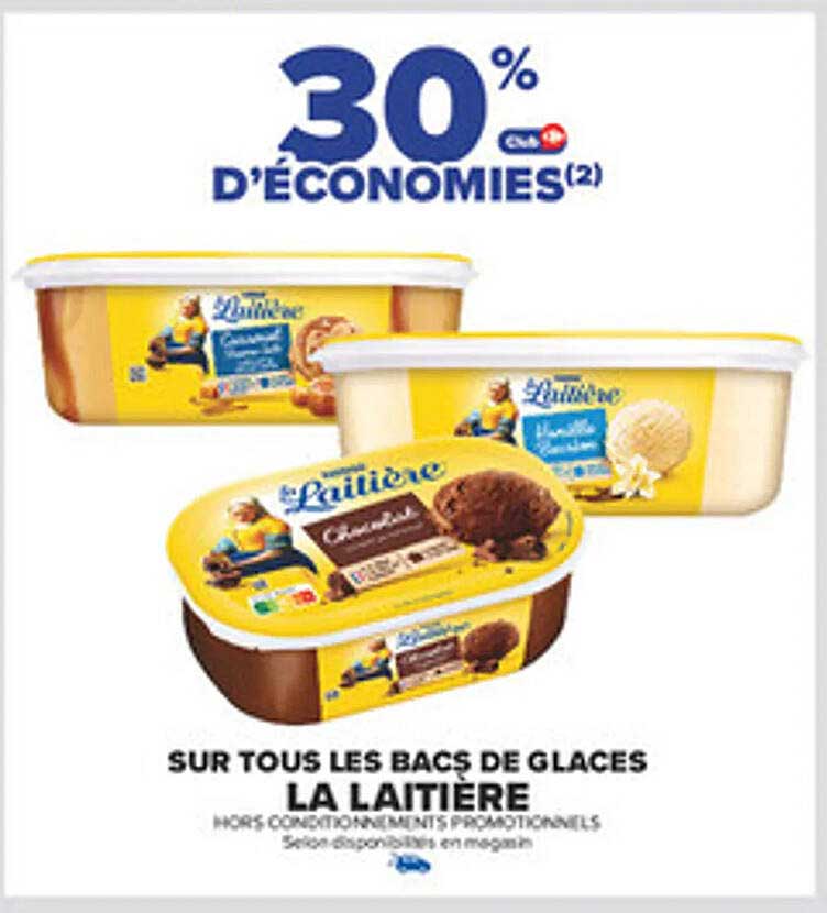 30% D'ÉCONOMIES SUR TOUS LES BACS DE GLACES LA LAITIERE