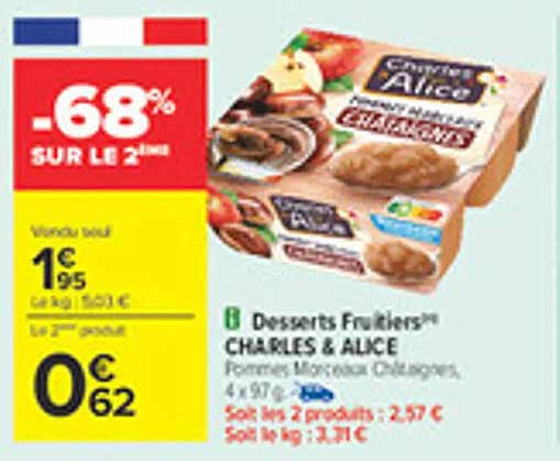 Desserts Fruitiers CHARLES & ALICE -68% SUR LE 2ème
