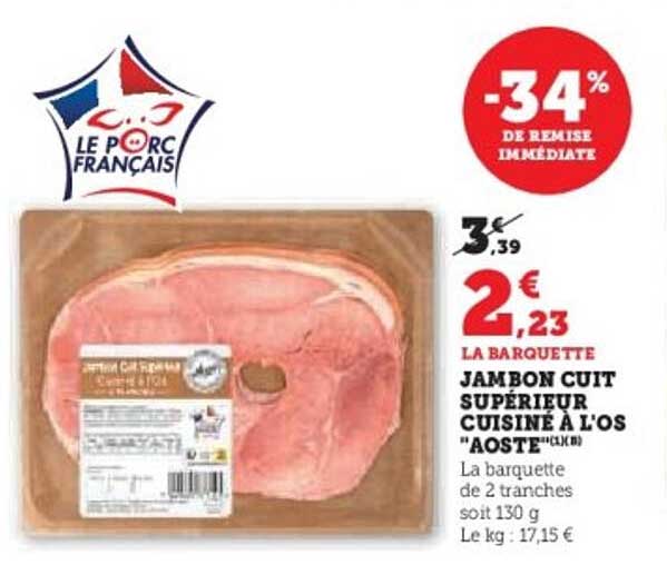JAMBON CUIT SUPÉRIEUR CUISINE À L'OS "AOSTE"