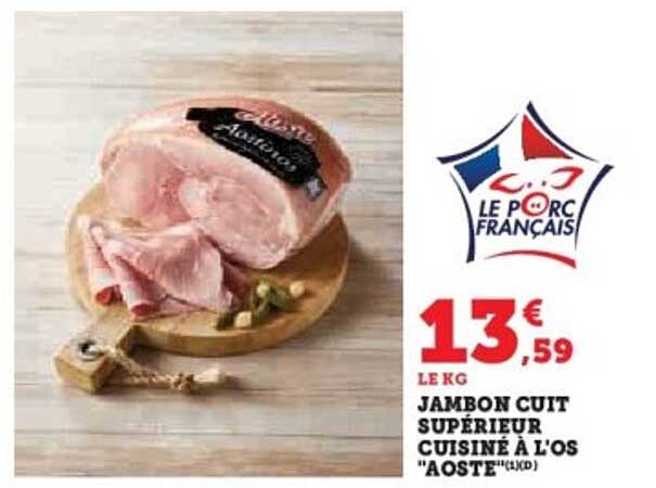 JAMBON CUIT SUPÉRIEUR CUISINÉ À L'OS "AOSTE"