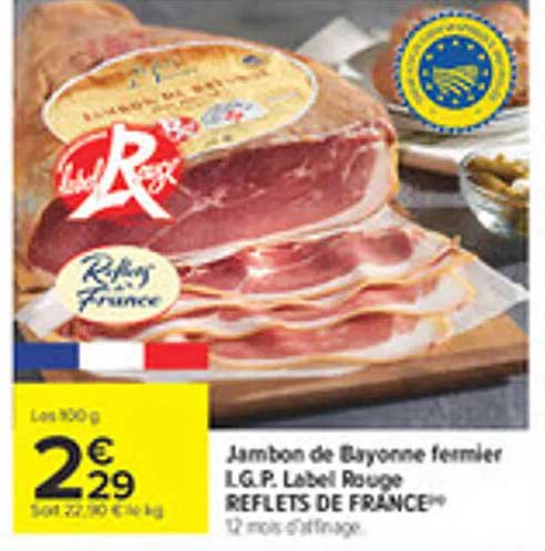 Jambon de Bayonne fermier L.G.P. Label Rouge REFLETS DE FRANCE