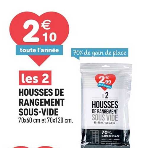 les 2 HOUSSES DE RANGEMENT SOUS-VIDE 70x60 cm et 70x120 cm.