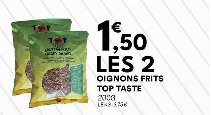 OIGNONS FRITS TOP TASTE