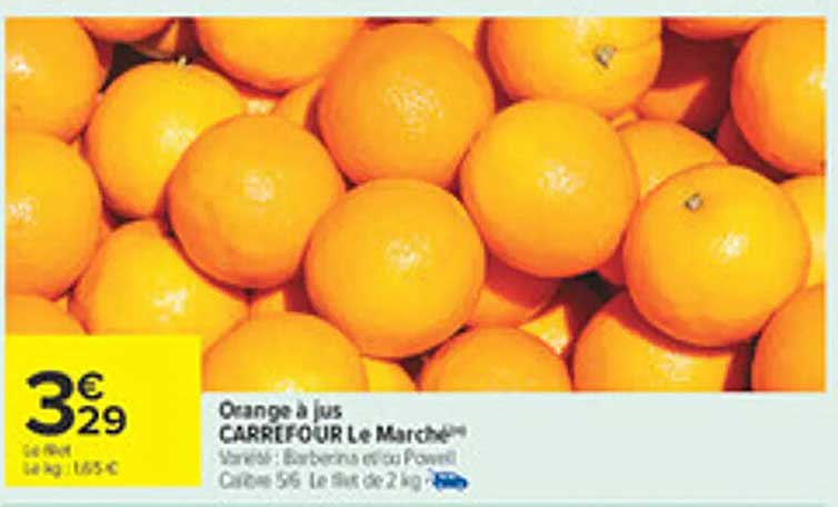 Orange à jus CARREFOUR Le Marché
