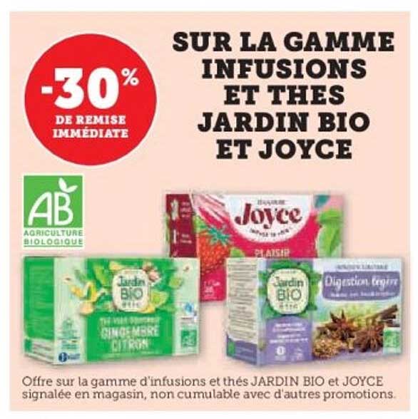 SUR LA GAMME INFUSIONS ET THES JARDIN BIO ET JOYCE