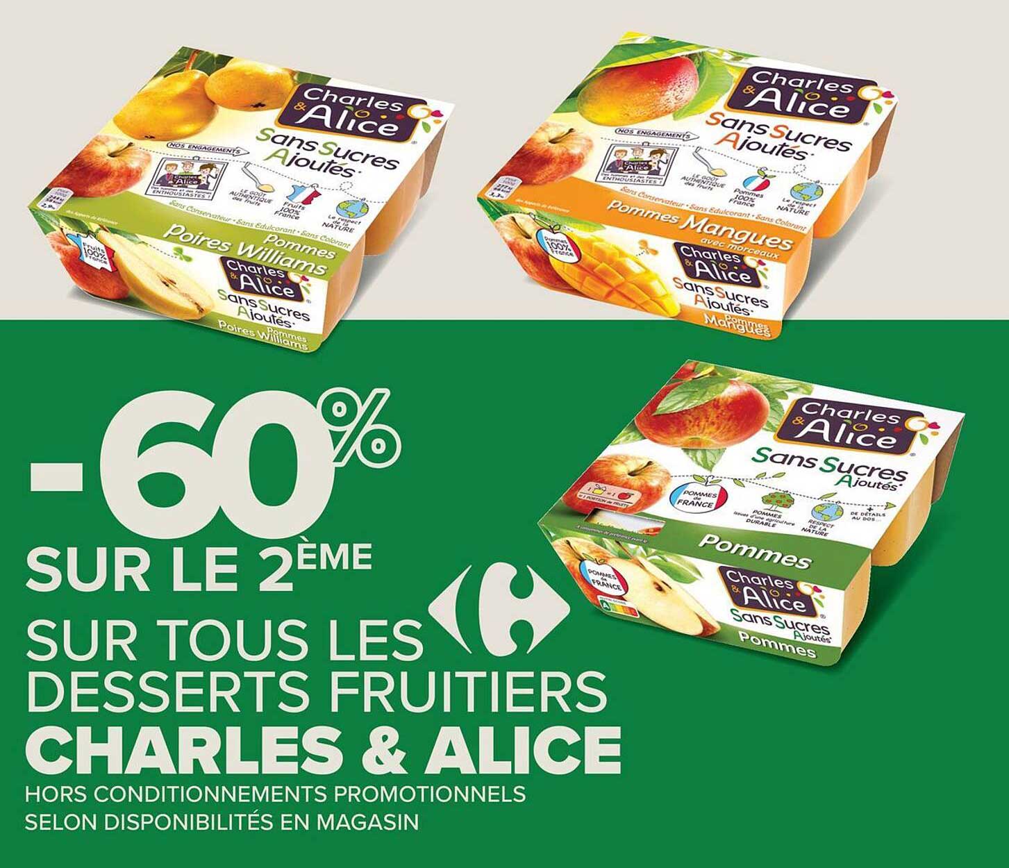 -60% SUR LE 2ÈME SUR TOUS LES DESSERTS FRUITIERS CHARLES & ALICE
