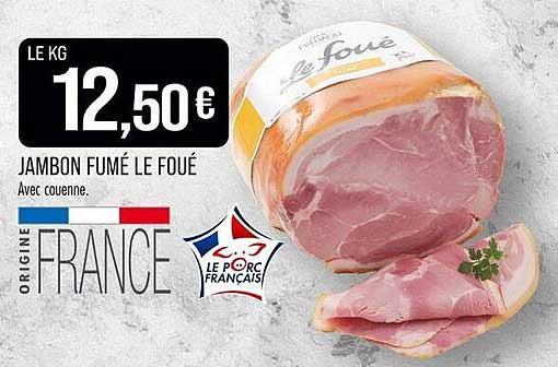 JAMBON FUMÉ LE FOÚÉ