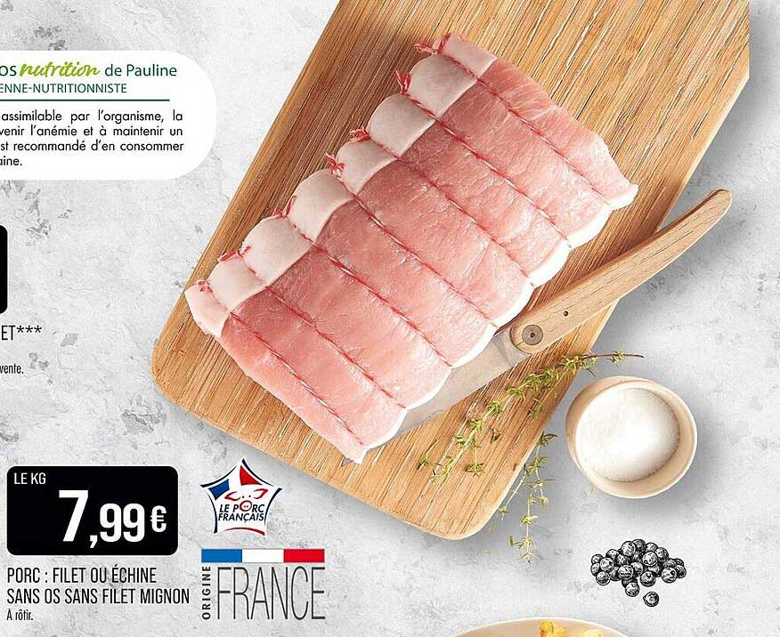 PORC : FILET OU ÉCHINE SANS OS SANS FILET MIGNON