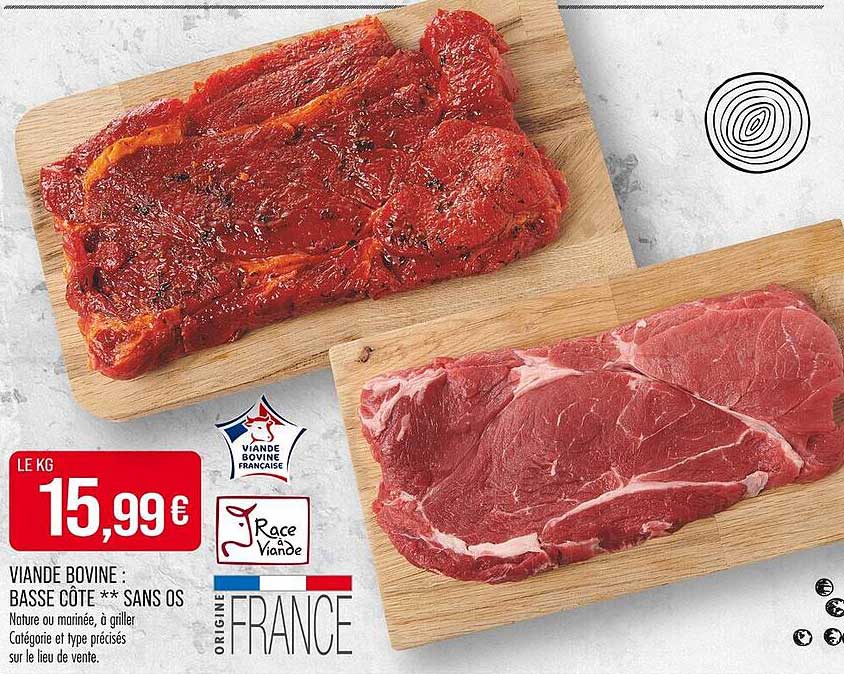 VIANDE BOVINE : BASSE CÔTE ** SANS OS