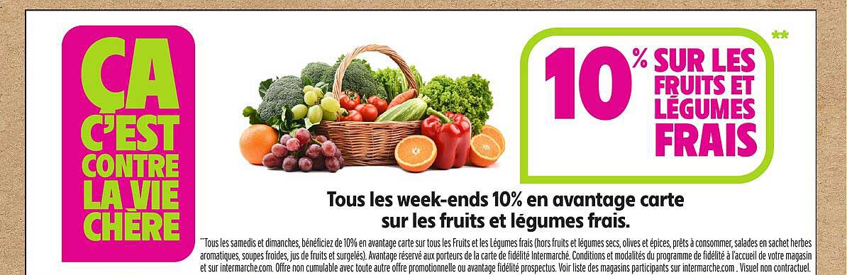 10% SUR LES FRUITS ET LÉGUMES FRAIS