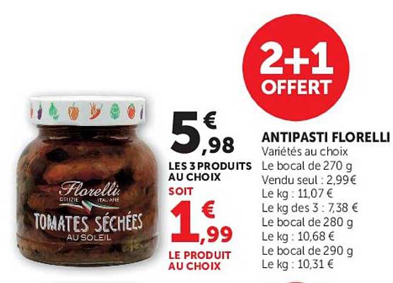 2+1 OFFERT ANTIPASTI FLORELLI Variétés au choix