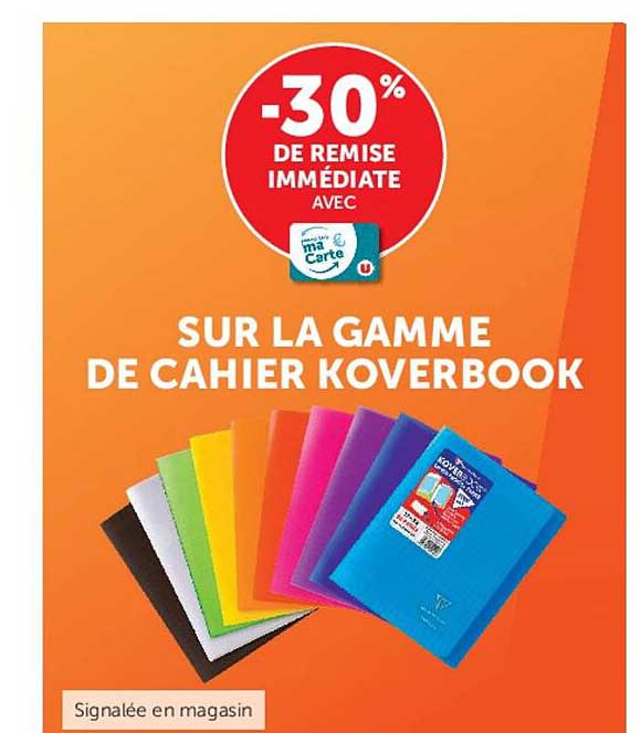 -30% DE REMISE IMMÉDIATE AVEC Carte U SUR LA GAMME DE CAHIER KOVERBOOK