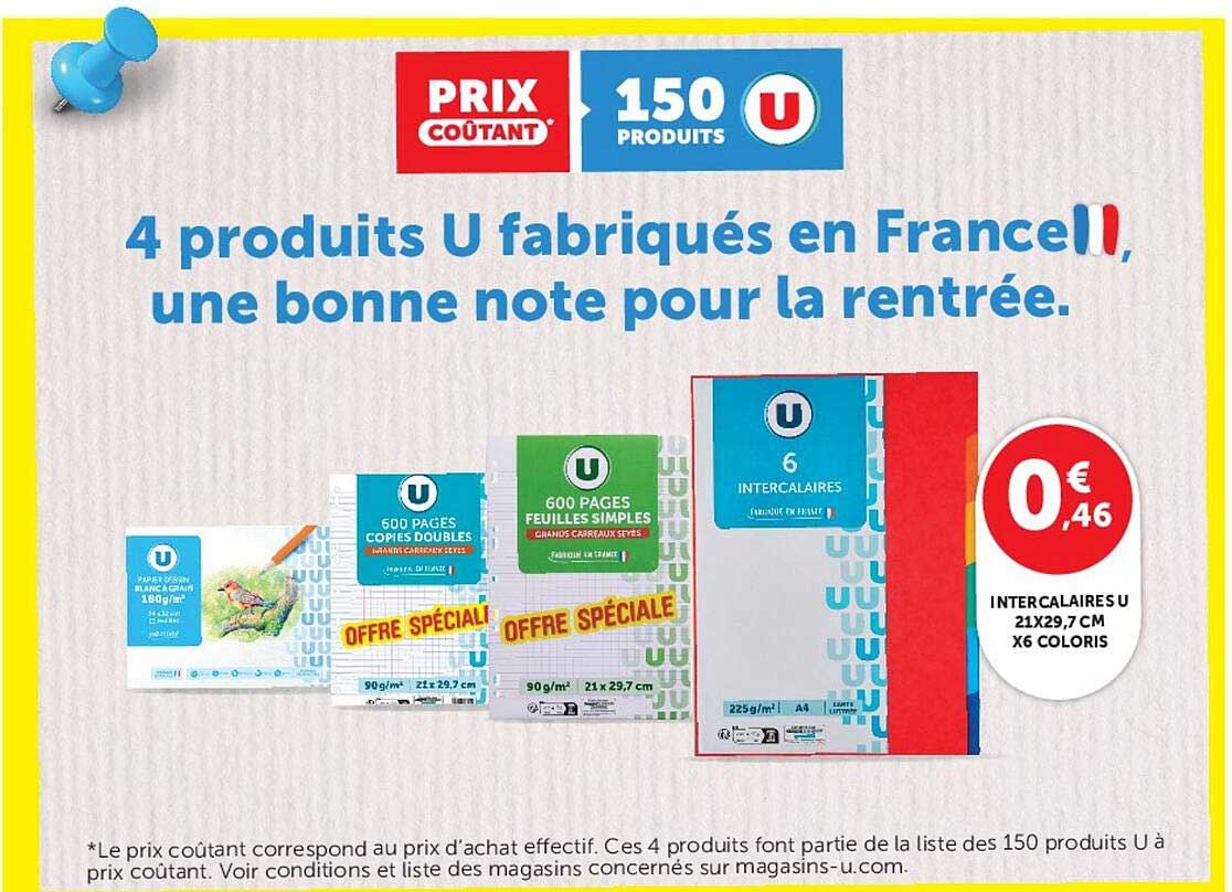 4 produits U fabriqués en France, une bonne note pour la rentrée.