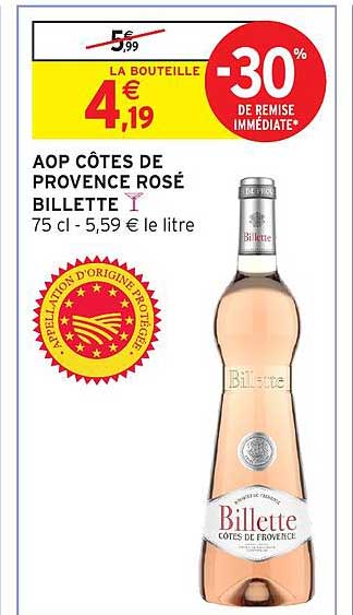 AOP CÔTES DE PROVENCE ROSÉ BILLETTE 75 cl - 5,59 € le litre