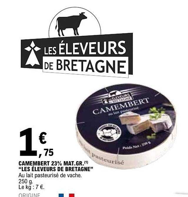 CAMEMBERT 23% MAT.GR.(1) “LES ÉLEVEURS DE BRETAGNE”