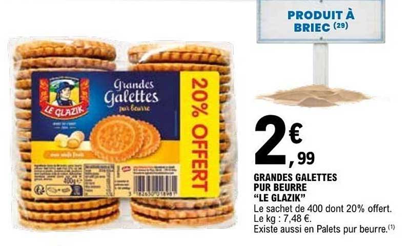 GRANDES GALETTES PUR BEURRE “LE GLAZIK”