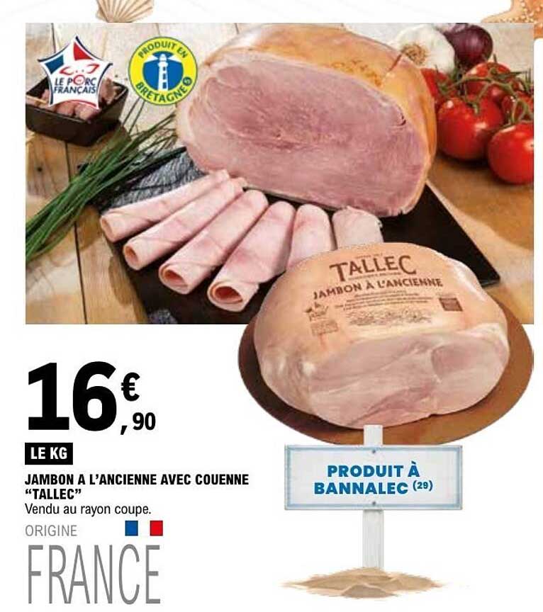 JAMBON A L’ANCIENNE AVEC COUENNE “TALLEC”