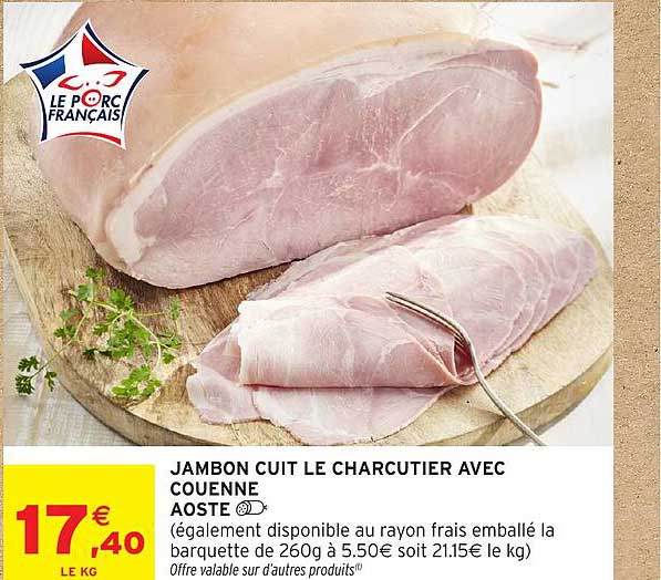 JAMBON CUIT LE CHARCUTIER AVEC COUENNE AOSTE