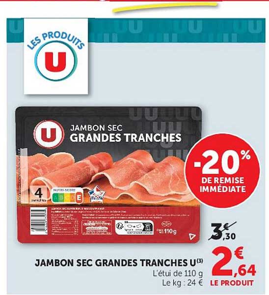JAMBON SEC GRANDES TRANCHES U